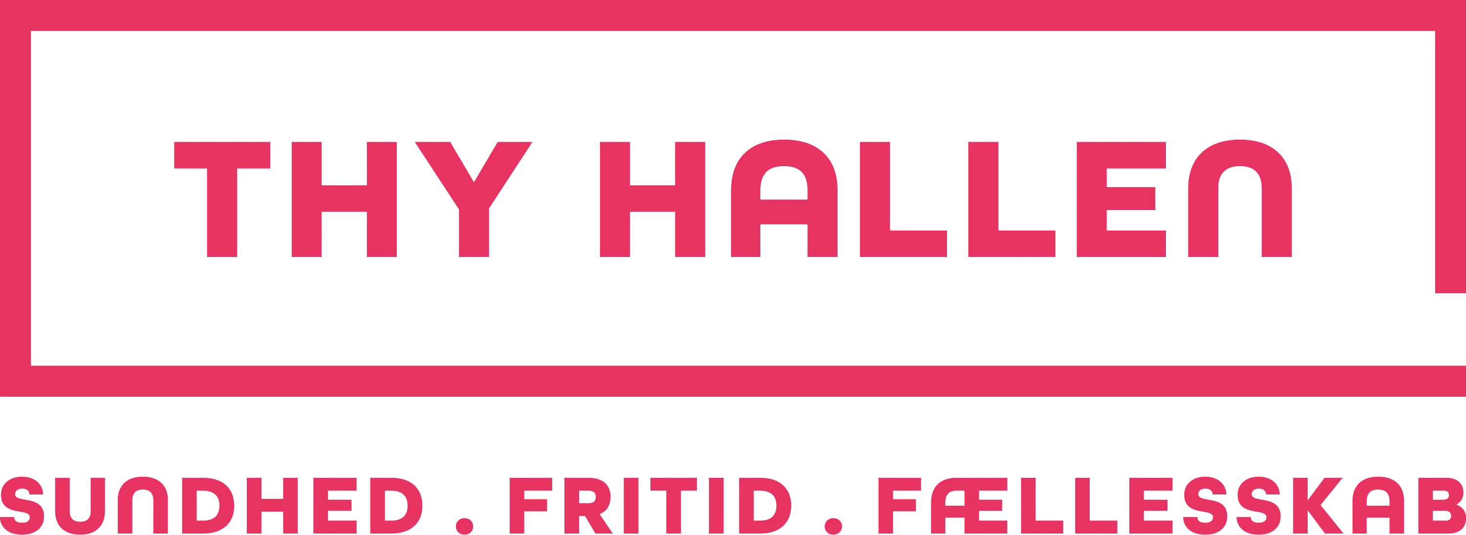 Thy Hallen. Sundhed - Fritid - Fællesskab